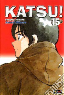 Katsu!. Vol. 15 libro di Adachi Mitsuru