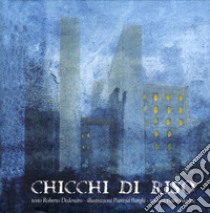 Chicchi di riso. Ediz. multilingue. Con CD Audio libro di Dedenaro Roberto