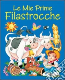 Le mie prime filastrocche libro