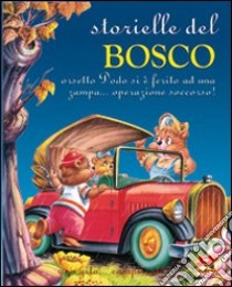 Storielle del bosco. Ediz. illustrata libro