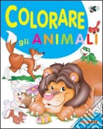 Colorare gli animali. Ediz. illustrata libro