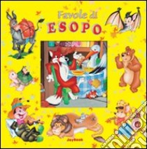 Favole di esopo. Ediz. illustrata libro di Esopo