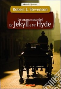 Lo strano caso del Dr. Jekyll e Mr. Hyde libro di Stevenson Robert Louis