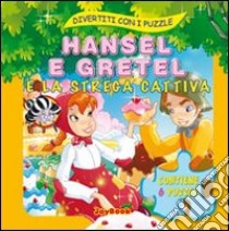 Hansel e Gretel e la strega cattiva libro