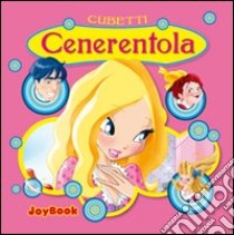 Cenerentola. Ediz. illustrata libro