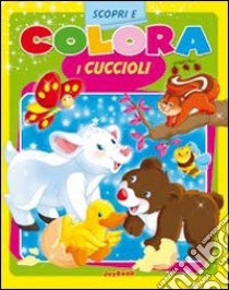 Scopri e colora i cuccioli libro