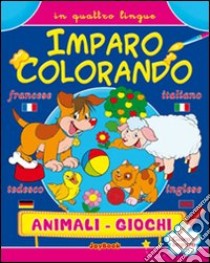 Imparo colorando in 4 lingue. Animali-Giochi libro