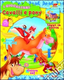 Cavalli e pony libro