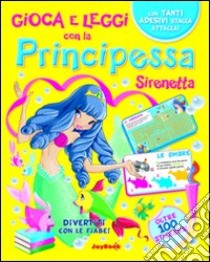 Principessa Sirenetta. Con stickers libro