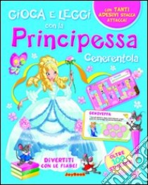 Principessa Cenerentola. Con stickers libro