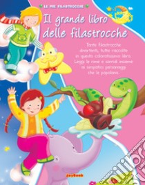 Il grande libro delle filastrocche libro