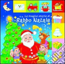 La magica storia di Babbo Natale libro