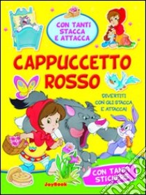 Cappuccetto Rosso. Ediz. illustrata libro