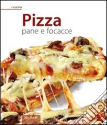 Pizza; pane e focacce libro