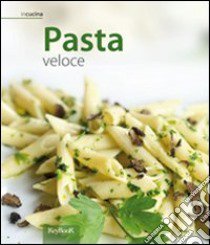 Pasta veloce libro di Ginapri Laura