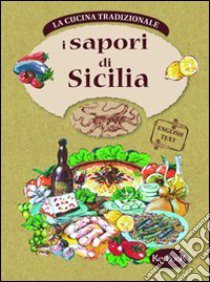 I sapori di Sicilia libro di Cardella Antonio