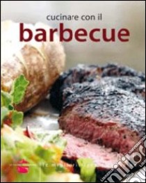 Cucinare con il barbecue libro