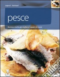 Pesce. La cucina marinara libro