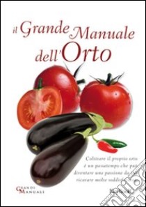 Il grande manuale dell'orto libro