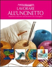 Lavorare all'uncinetto libro