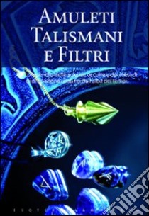 Amuleti talismani e filtri libro di Keith Lynn