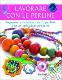 Lavorare con le perline libro di Thornton Liz