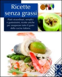 Ricette senza grassi libro