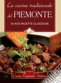 La cucina tradizionale del Piemonte libro