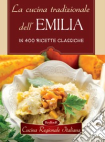 La cucina tradizionale dell'Emilia libro