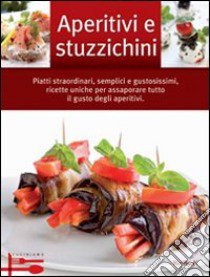 Aperitivi e stuzzichini libro