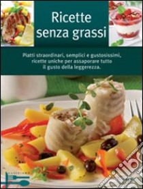 Ricette senza grassi libro