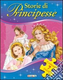 Storie di principesse. Ediz. illustrata libro