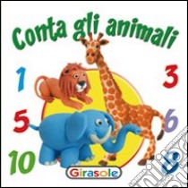 Conta gli animali. Ediz. illustrata libro