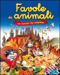 Favole degli animali. Ediz. illustrata libro