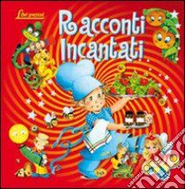 Racconti incantati libro