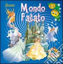 Mondo fatato libro