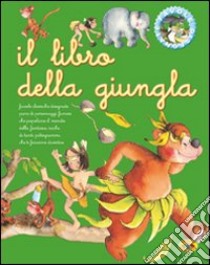 Il libro della giungla. Ediz. illustrata libro