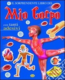 Mio corpo. Con adesivi libro