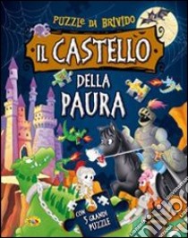 Il castello della paura. Ediz. illustrata. Con 5 puzzle libro