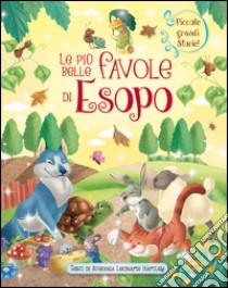 Le più belle favole di Esopo. Ediz. illustrata libro