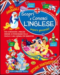 Scopri e conosci l'inglese. Storie fantastiche libro