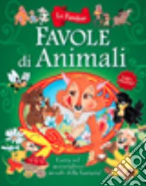 Favole di animali. Ediz. illustrata libro