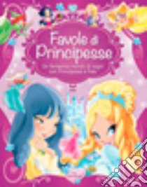 Favole principesse. Ediz. illustrata libro