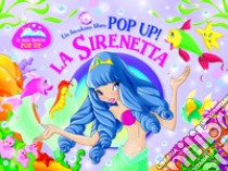 La sirenetta. Libro pop-up libro