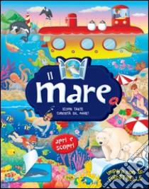 Il mare. Ediz. a colori libro