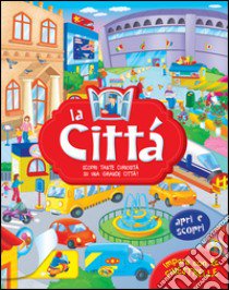 La città. Ediz. a colori libro