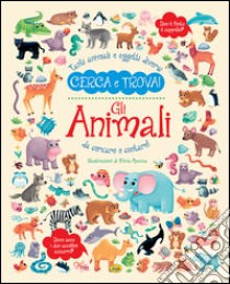 Gli animali. Ediz. a colori libro di Sponza Silvia