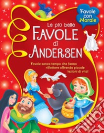 Le più belle favole di Andersen libro