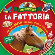 La fattoria. Con adesivi. Ediz. a colori libro