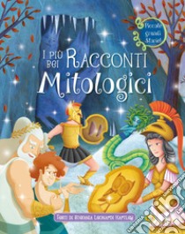 I più bei racconti mitologici libro di Leonardi Hartley Stefania